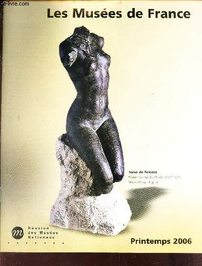 CATALOGUE : LES MUSEES DE FRANCE. / PRINTEMPS 2006.