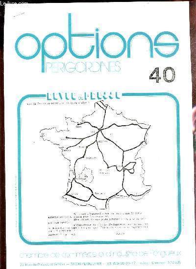 OPTIONE PERIGORDINES - N40 / LA CRISE INDUSTRIELLE E NAQUITAINE OU LE DUR LANGAGE DES COURBES / L'ELARGISSEMEBT DU MARCHE COMMUN POURRAIT ETRE D'UN PRIX INACCEPTABLE etc..