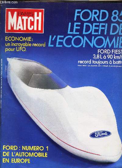 PARIS MATCH : FORD 85 LE DEFI DE L'ECONOMIE - Ford Fiesta 3.8 L  90 km/h / ford : numro 1 de l'automobile en europe.