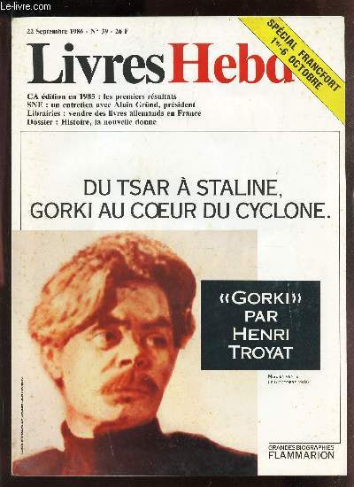 LIVRES HEBSO - N39 - 22 SEPTEMBRE 1986/ SPECIAL FRANCFORT / DU TSAR A STALINE,GORKI AU COEUR DU CYCLONE -