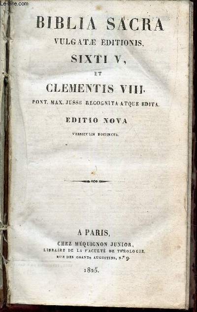 BIBLIA SACRA - VULGATAE EDITIONIS - SICTI V, ET CLEMENTIS VIII + novum jesu christi testamentum.