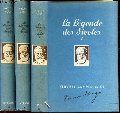 LA LEGENDE DES SIECLES - en 3 VOLUMES : TOMES 1 + 2 + 3.