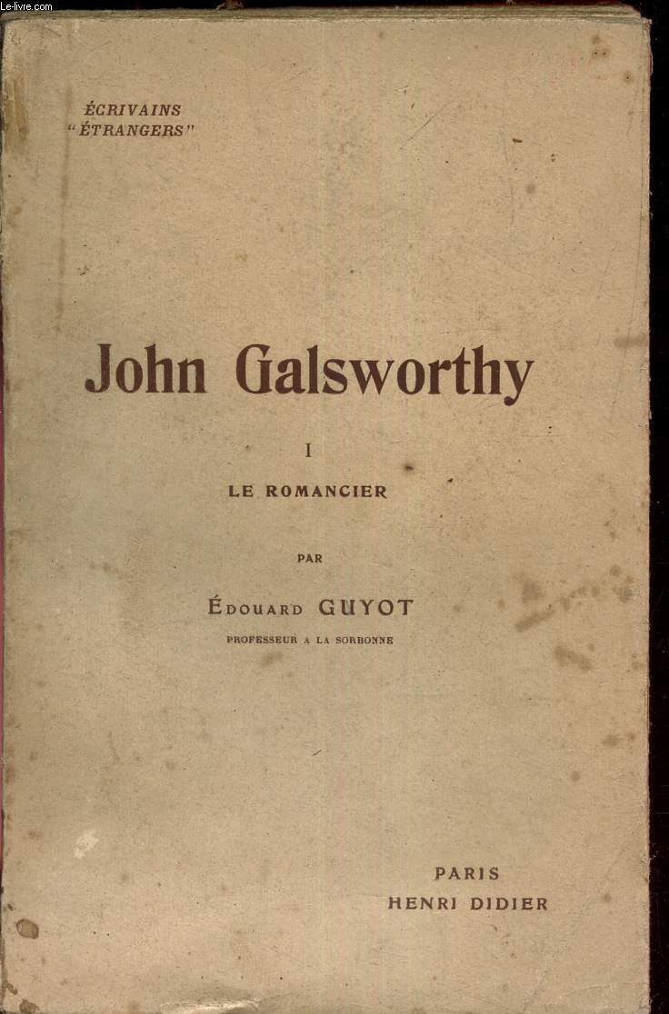 JOHN GALSWORTHY - I : LE ROMANCIER.