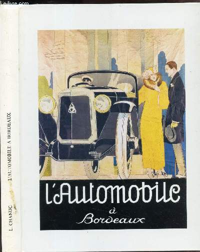 L'AUTOMOBILE A BORDEAUX - de 1890  1930.