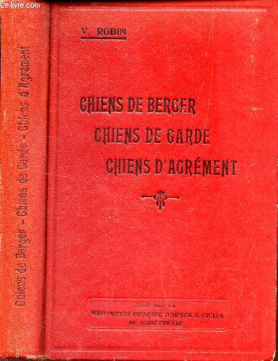 CHIENS DE BERGER - CHIENS DE GARDE -CHIENS D'AGREMENT.
