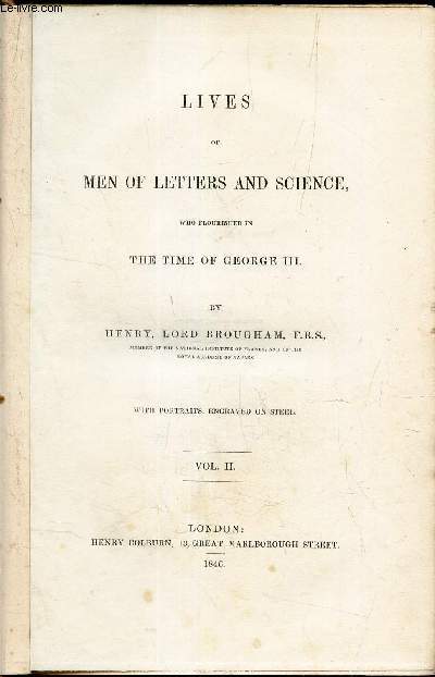 LIVES OF MEN OF LETTERS AND SCIENCE - who plourished in THE TIME OF GEORGE III : VOL. II.
