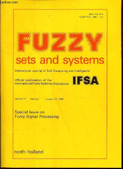 FUZZY SETS AND SYSTEMS -Vol. 77 - N1 - January 15, 1996. SPECIAL ISSUE ON FUZZY SIGNAL PROCESSING.