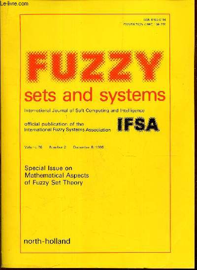 FUZZY SETS AND SYSTEMS -Vol.76 - N2 - Dec 8, 1995/ SPECIAL ISSUE ON MATHEMATICAL ASPECTS OF FUZZY SET THEORY.