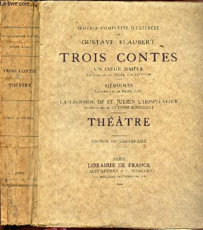 TROIS CONTES - Un coeur simple - Herodias - LA legende de St Julien l'Hospitalier.