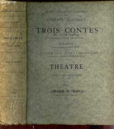 TROIS CONTES - Un coeur simple - Herodias - LA legende de St Julien l'Hospitalier.