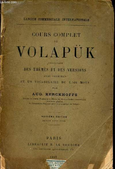 COURS COMPLET DE VOLAPK - contenant des Themes et des Versions - avec corrigs et un Vocabulaire de 2500 mots / 8e EDITION.