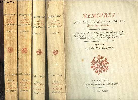 MEMOIRES DE J. CASANOVA DE SEINGALT - ecrits par lui meme/ EN 4 VOLUMES : TOMES 1 + 2 + 3+ 5 - MANQUE LE TOME 4.