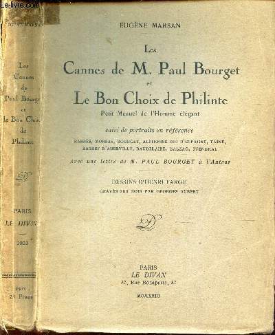 LES CANNES DE M. PAUL BOURGET ET LE BON CHOIX DE PHILINTHE - petit manuel de l'homme elegant - suivi de portraits en reference