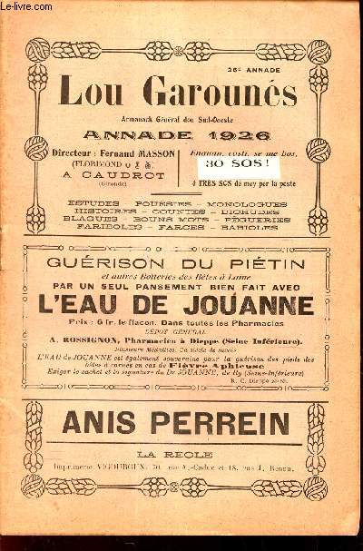 LOU GAROUNES - 1926/ ARMANAk FELIBREEN DOU SUD-OUESTE ./ Soun bien pthits! / monologue satirique/ Touquan...  dichan pche! / Lou Chioult / Lous Escuts d cinq francs / etc...