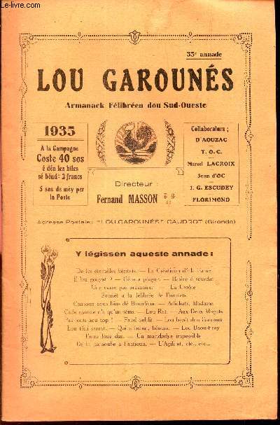LOU GAROUNES - 1935/ ARMANAk FELIBREEN DOU SUD-OUESTE ./ Soun bien pthits! / monologue satirique/ Touquan...  dichan pche! / Lou Chioult / Lous Escuts d cinq francs / etc...
