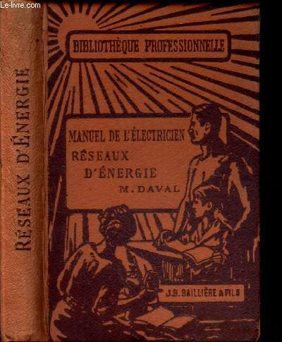 MANUEL DE L'ELECTRICIEN - RESEAUX D'ENERGIE.