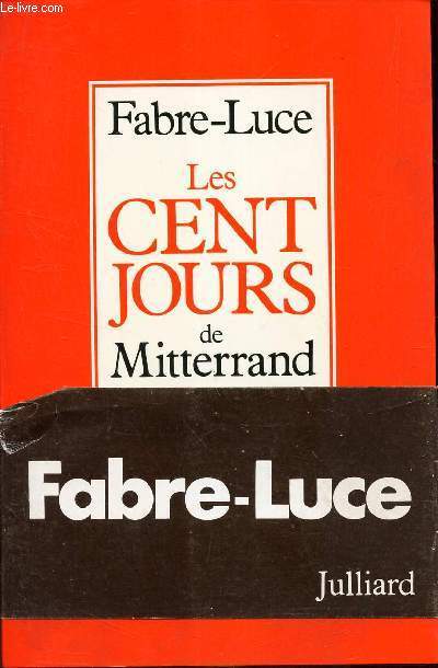 LES CENT JOURS DE MITTERRAND