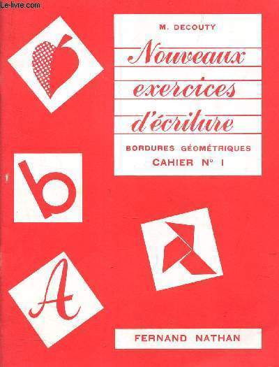 NOUVEAUX EXERCICES D'ECRITURE - BORDURES GEOMETRIQUES - CAHIER N1.