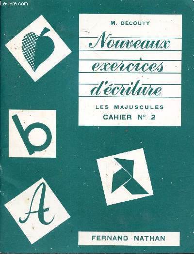 NOUVEAUX EXERCICES D'ECRITURE - LES MAJUSCULES - CAHIER N2.