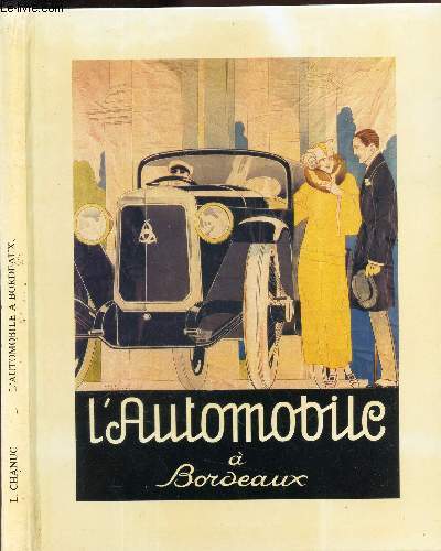 L'AUTOMOBILE A BORDEAUX - DE 1890  1930.