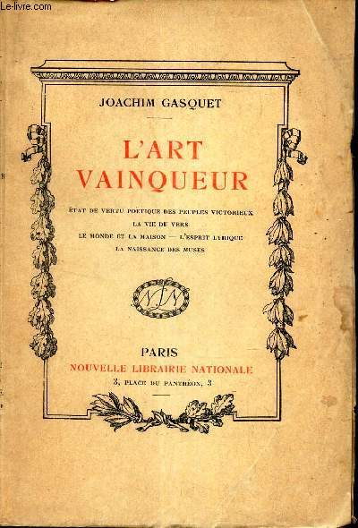 L'ART VAINQUEUR - Etat de vertu poetique des peuples victorieux - la vie du vers - Le monde et la maison - l'esprit lyrique - La naissance des muses.