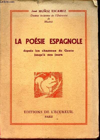 LA POESIE ESPAGNOLE - depuis les chansons de Geste jusqu' nos jours