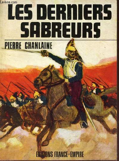 LES DERNIERS SABREURS.