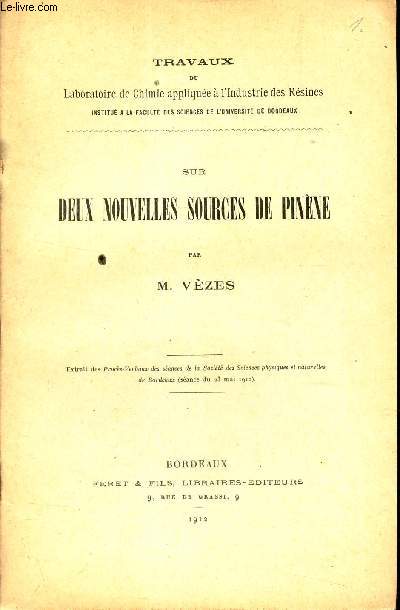 SUR DEUX NOUVELLES SOURCES DE PINENE / extrait des Procs-verbaux de la societ des Sciences physiques et naturelles de Bordeaux (sance du 23 mai 1912).