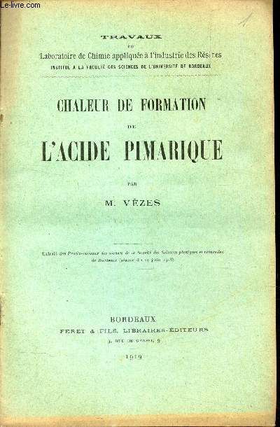 CHALEUR DE FORMATION DE L'ACIDE PIMARIQUE / extrait des Procs-verbaux de la societ des Sciences physiques et naturelles de Bordeaux (sance du 27 juin 1918).