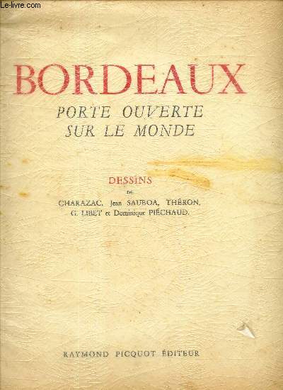 BORDEAUX - PORTE OUVERTE SUR LE MONDE .