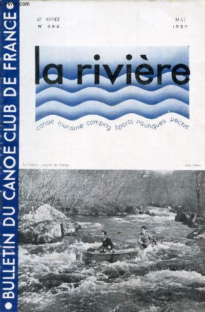 LA RIVIERE - N292 - MAI 1937 / L'Amblve / Cocnours du cinma d'amaterus/ Le vernissage des canos/ Hommage a M Donadieu/ Notes sur le Cousin/ Malbrough sur les Gaves/ Haute Marne/ Reglement du camp de Vallieres / etc..