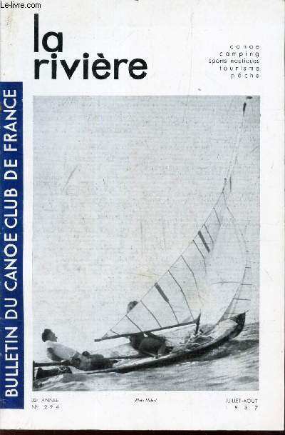 LA RIVIERE - N294 - JUILLET-AOUT 1937/ Au fil de l'eau/ Inauguration du pavillon du Yachting / Nouvelles des Rivieres/ etc...