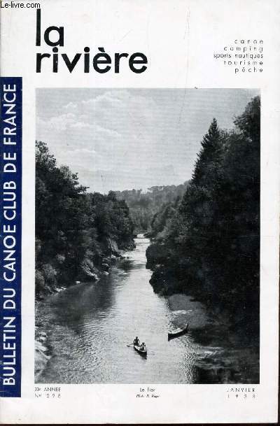 LA RIVIERE - N298 - JANVIER 1938 / An Kayak, a travers le Montenegro/ nouvelles des rivieres/ Ass Generale/ Camping et legislation rurale etc...
