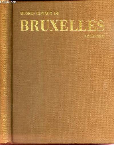 MUSEES ROYAUX DE BELGIQUE - LE MUSEE DE BRUXELLES - ART ANCIEN.