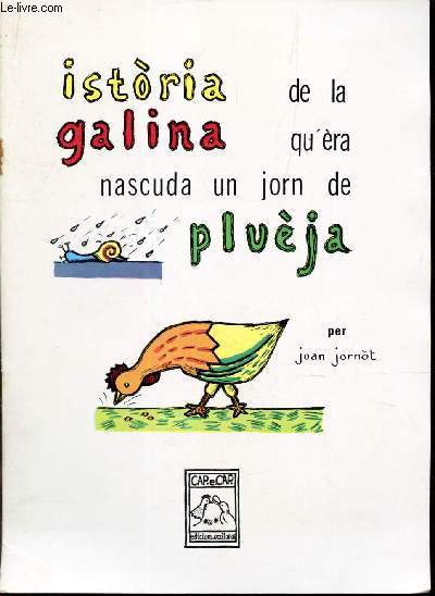 ISTORIA GALINA - de la qu'ra nascuda un jorn de pluja.