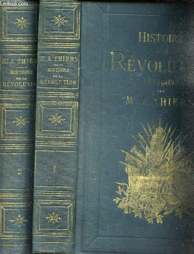 HISTOIRE DE LA REVOLUTION FRANCAISE - EN 2 VOLUMES : TOMES 1 et 2.