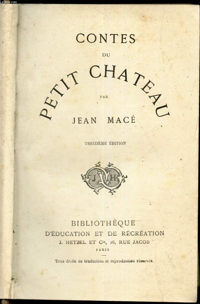 CONTES DU PETIT CHATEAU : Le petit Ravageot - Blondinet - Bibi, baba et bobo - Mademoiselle sans soin - Le collier de vrit - Friquet et Friquette - LA moiti du poulet - LA hache et le pot-au-feu- Le petit homme - La montre enchante - Pauvrette- etc..