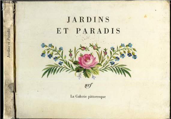 JARDINS ET PARADIS .