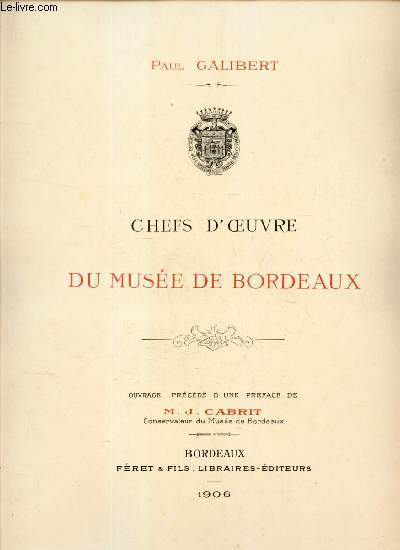 CHEFS D'OEUVRE DU MUSEE DE BORDEAUX.