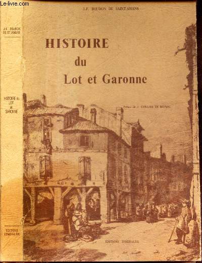 HISTOIRE ANCIENNE ET MODERNE - DEPARTEMENT DE LOT-ET-GARONNE -