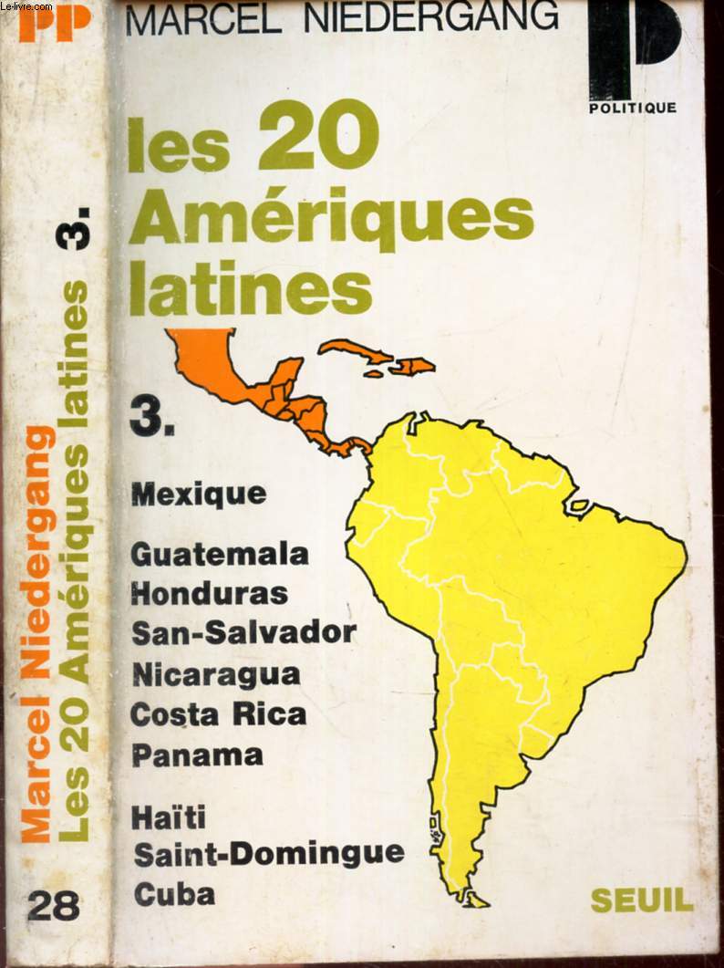 LES 20 AMERIQUES LATIENES : TOME 3 : Mexique - Gautemala - Honduras - San Salvador - Nicaragua - Costa Rica - Pananma - Hati - St Domingue - Cuba.