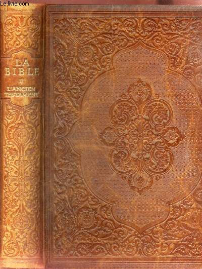 LA BIBLE - TOME II : L'ANCIEN TESTAMENT.