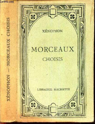 MORCEAUX CHOISIS. Publis avec des notices, des analyses et des notes en franais par F. de Parnajon.