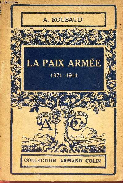 LA PAIX ARMEE - 1871-1914.