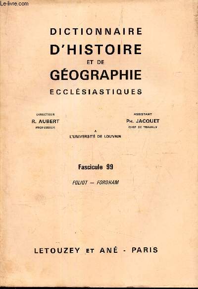 FASCICULE 99 : FOLIOT - FORDHAM / DICTIONNAIRE D'HISTOIRE ET DE GEOGRAPHIE ECCLESIASTIQUE.