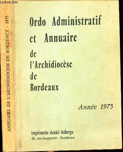 ORDO ADMINISTRATIF ET ANNUAIRE DE L'ARCHIDIOCESE DE BORDEAUX - ANNEE 1975