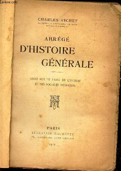 ABREGE D'HISTOIRE GENERALE - ESSAI SUR LE PASSE DE L'HOMME ET ET DES SOCIETES HUMAINES.