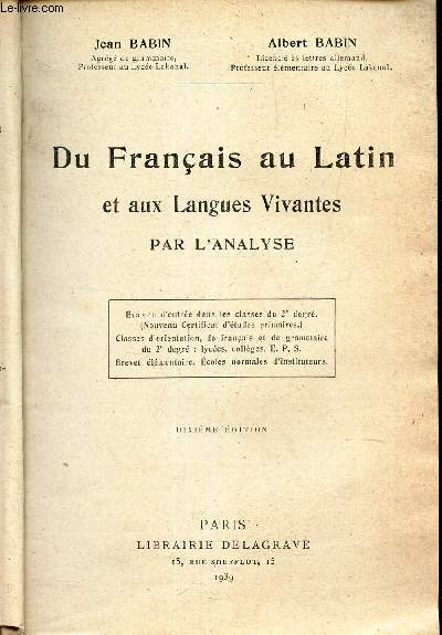 DU FRANCAIS AU LATIN et AUX LANGUES VIVANTES PAR L'ANALYSE.