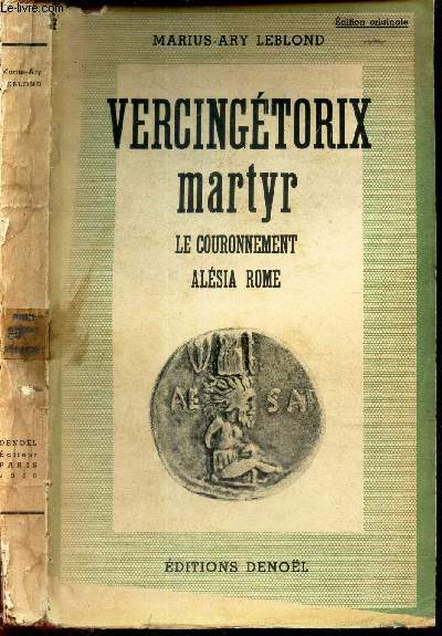 VERCINGETORIX MARTYR - le couronnement - Alsia Rome.