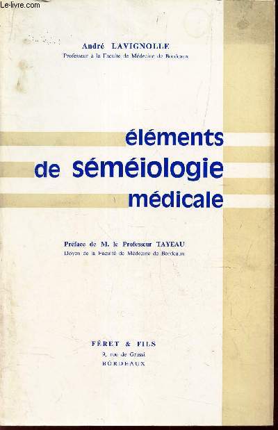 ELEMENTS DE SEMEIOLOGIE MEDICALE.